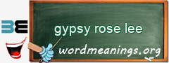 WordMeaning blackboard for gypsy rose lee